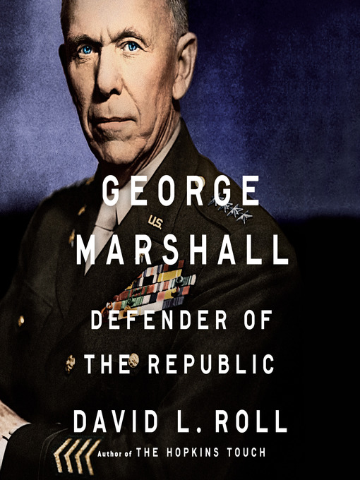 Title details for George Marshall by David L. Roll - Available